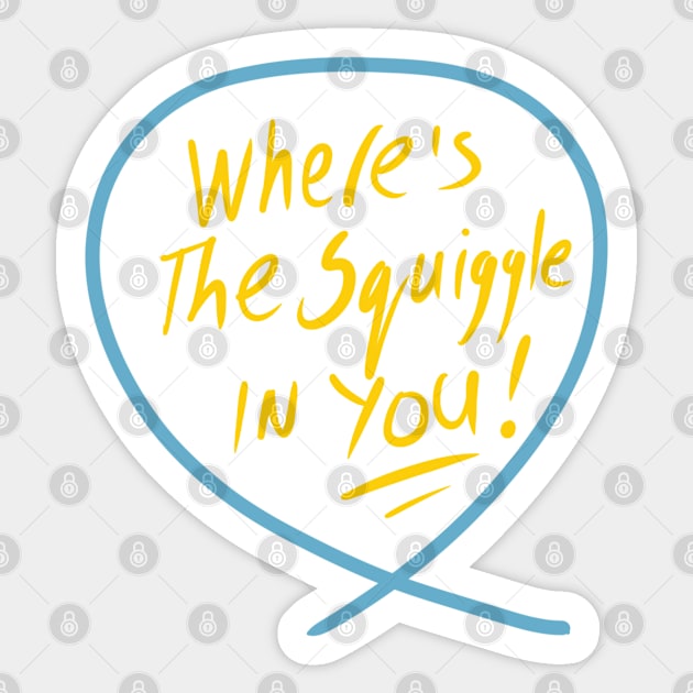 Where’s the squiggle in you (Squiggle collection 2020) Sticker by stephenignacio